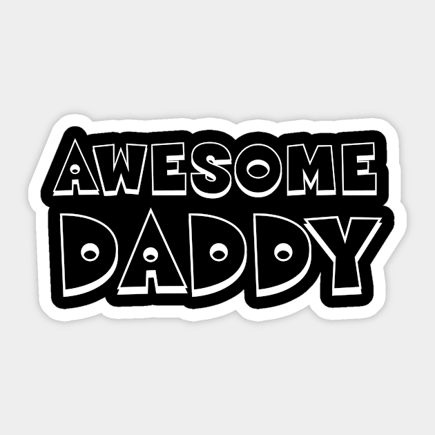 Awesome Daddy. Father's day gift. Sticker by mn9